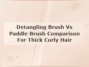 Detangling Brush vs Paddle Brush: Which Is Best for Thick Curly Hair?