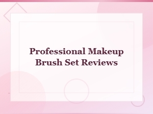 Best Professional Makeup Brush Set Reviews and Buying Guide 2024